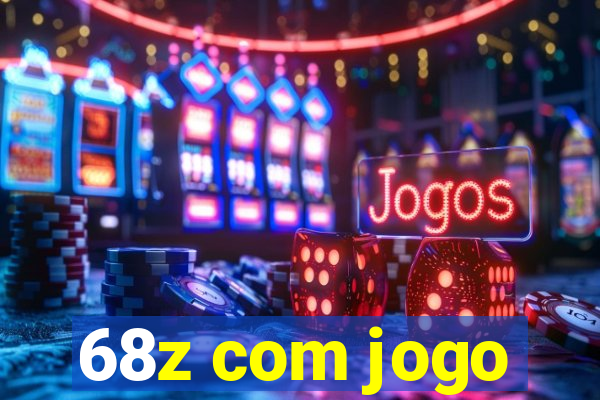 68z com jogo